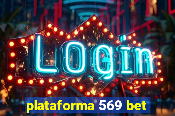 plataforma 569 bet